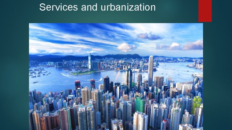 Services and urbanization Services and urbanization