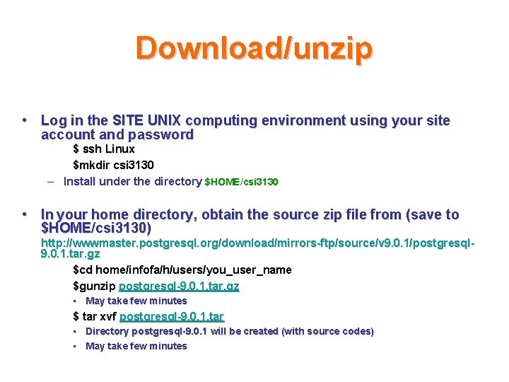 Download/unzip • Log in the SITE UNIX computing environment using your site account and