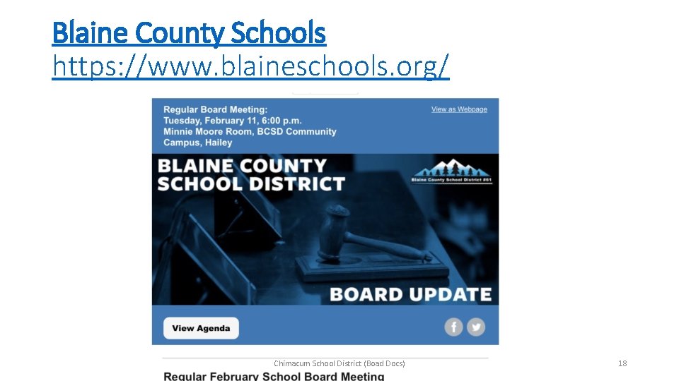 Blaine County Schools https: //www. blaineschools. org/ Chimacum School District (Boad Docs) 18 