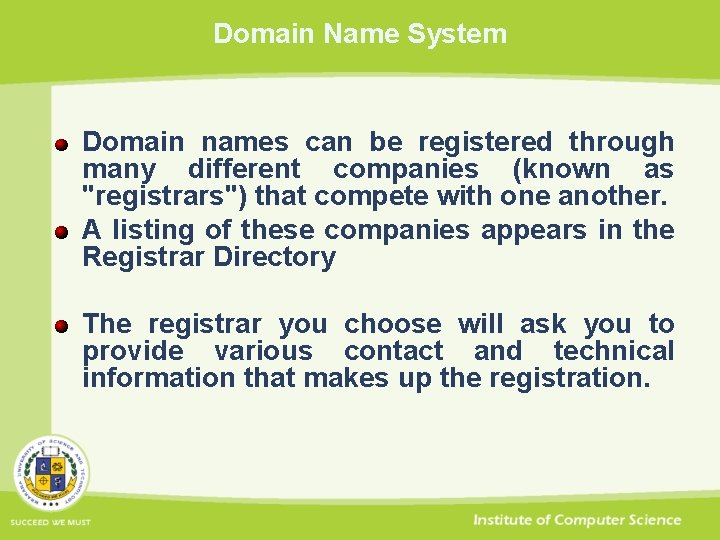 Domain Name System Domain names can be registered through many different companies (known as