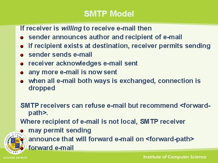 SMTP Model If receiver is willing to receive e-mail then sender announces author and