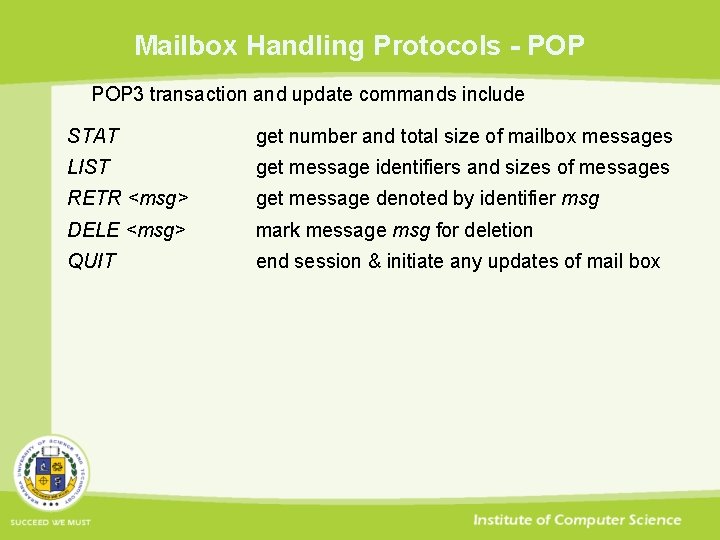 Mailbox Handling Protocols - POP 3 transaction and update commands include STAT get number