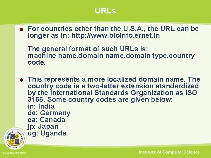 URLs For countries other than the U. S. A. , the URL can be