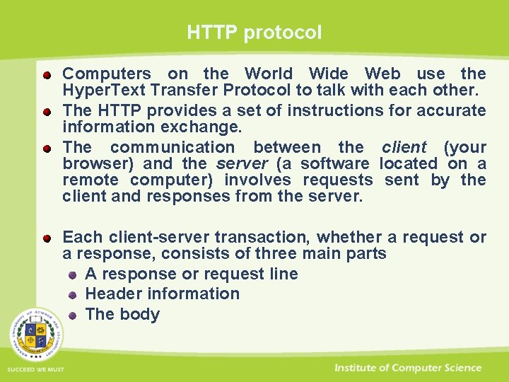 HTTP protocol Computers on the World Wide Web use the Hyper. Text Transfer Protocol