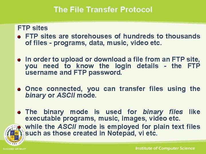 The File Transfer Protocol FTP sites are storehouses of hundreds to thousands of files