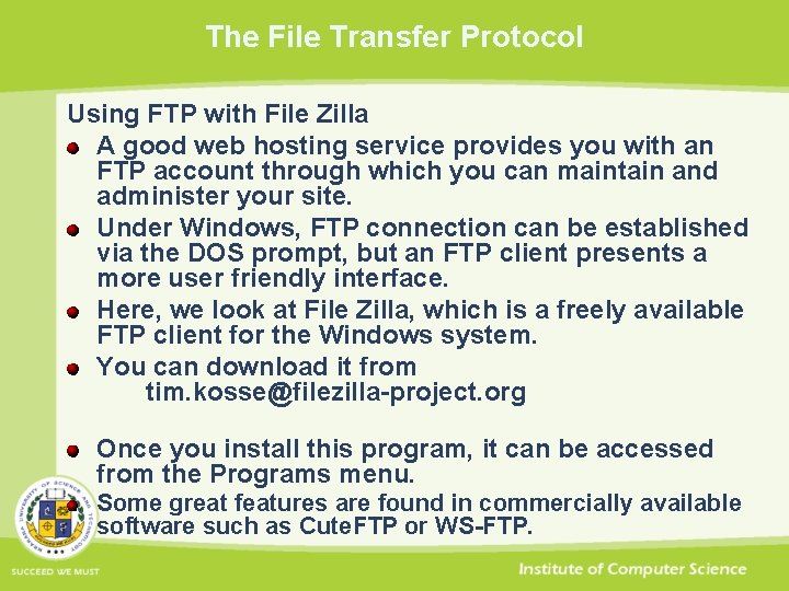 The File Transfer Protocol Using FTP with File Zilla A good web hosting service