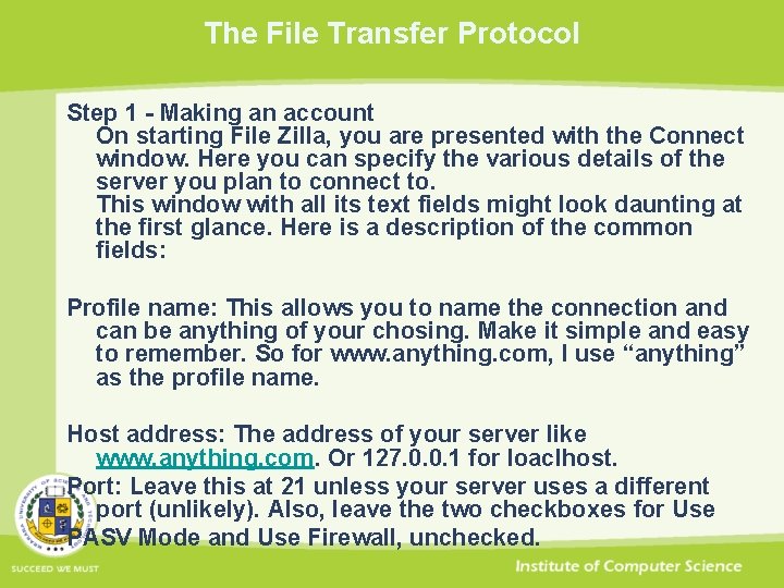 The File Transfer Protocol Step 1 - Making an account On starting File Zilla,