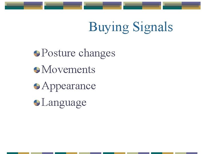 Buying Signals Posture changes Movements Appearance Language 