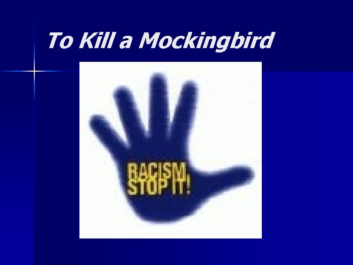 To Kill a Mockingbird 