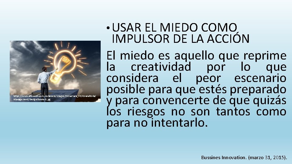  • USAR EL MIEDO COMO https: //www. altonivel. com. mx/assets/images/Estructura_V 3/Consultoria/ Management/Design. Thinker
