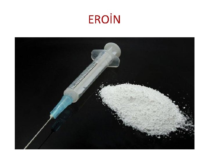 EROİN 