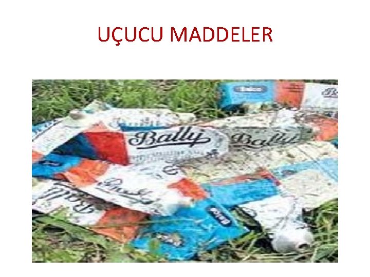 UÇUCU MADDELER 