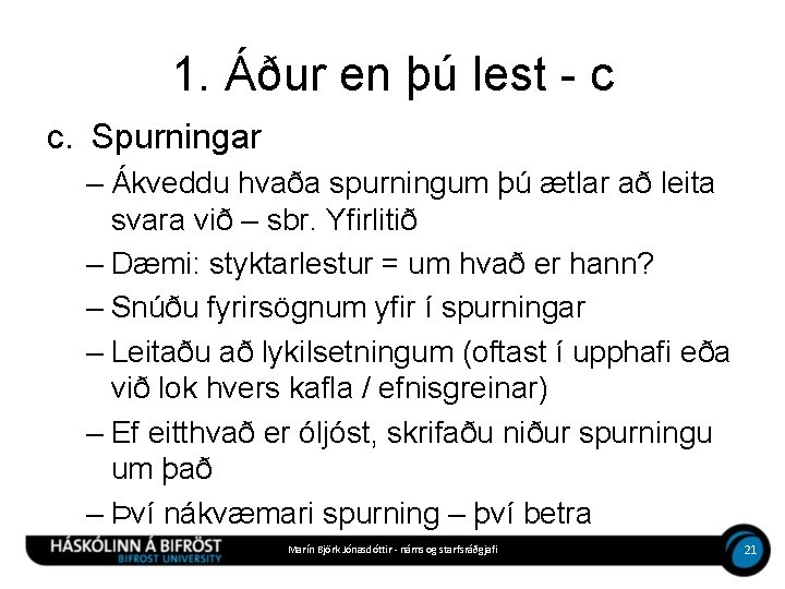 1. Áður en þú lest - c c. Spurningar – Ákveddu hvaða spurningum þú