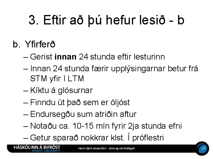 3. Eftir að þú hefur lesið - b b. Yfirferð – Gerist innan 24