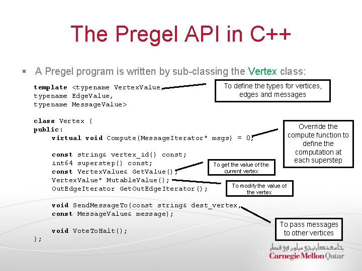 The Pregel API in C++ § A Pregel program is written by sub-classing the