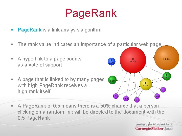 Page. Rank § Page. Rank is a link analysis algorithm § The rank value