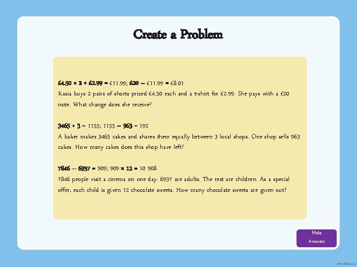 Create a Problem Write a word problem for each of these calculations which would