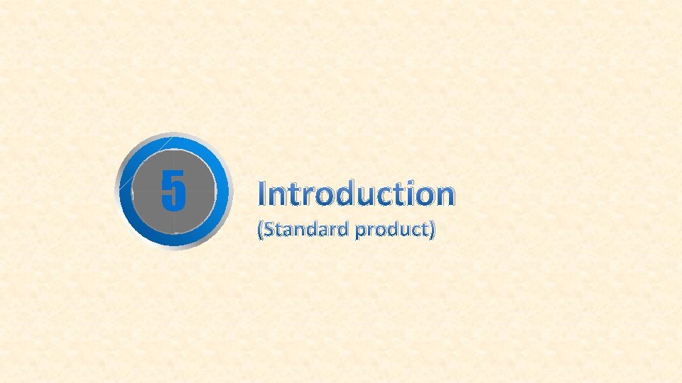 5 Introduction (Standard product) 