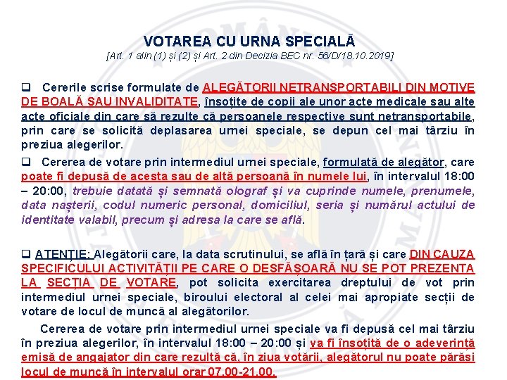VOTAREA CU URNA SPECIALĂ [Art. 1 alin (1) și (2) și Art. 2 din