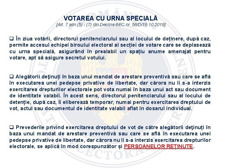 VOTAREA CU URNA SPECIALĂ [Art. 7 alin (5) - (7) din Decizia BEC nr.