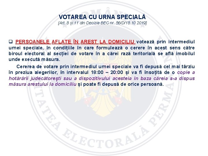 VOTAREA CU URNA SPECIALĂ [Art. 8 și 11 din Decizia BEC nr. 56/D/18. 10.