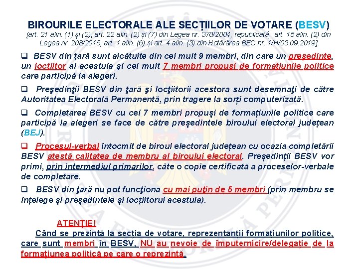 BIROURILE ELECTORALE SECȚIILOR DE VOTARE (BESV) [art. 21 alin. (1) și (2), art. 22