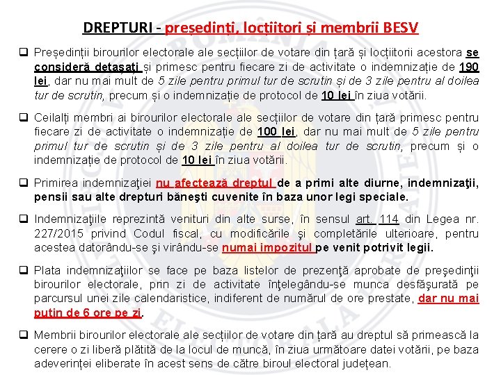 DREPTURI - președinți, locțiitori și membrii BESV q Președinții birourilor electorale secțiilor de votare