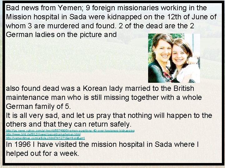 Bad news from Yemen; 9 foreign missionaries working in the Mission hospital in Sada