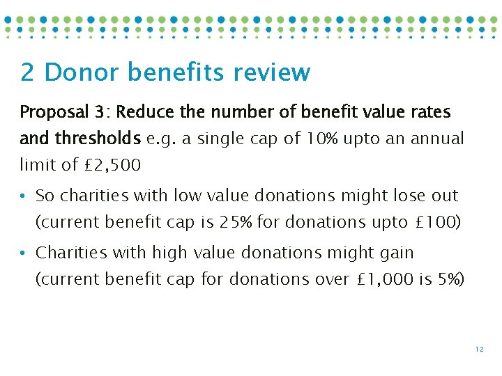 2 Donor benefits review Proposal 3: Reduce the number of benefit value rates and