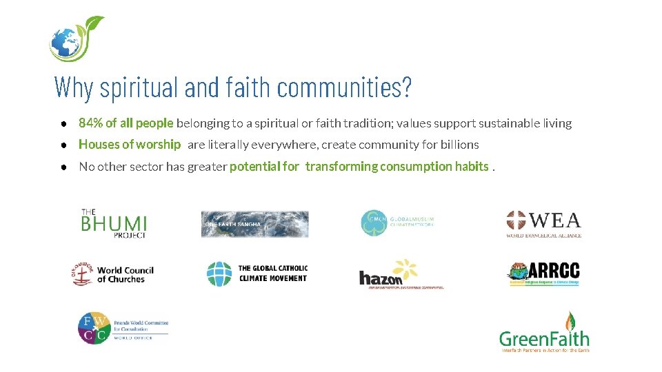 Why spiritual and faith communities? ● 84% of all people belonging to a spiritual