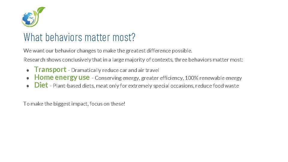 What behaviors matter most? We want our behavior changes to make the greatest difference