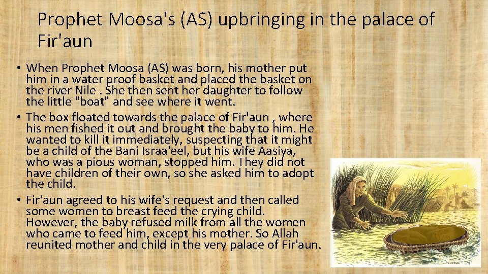 Prophet Moosa's (AS) upbringing in the palace of Fir'aun • When Prophet Moosa (AS)