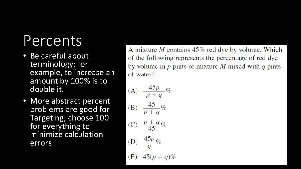Percents • Be careful about terminology; for example, to increase an amount by 100%