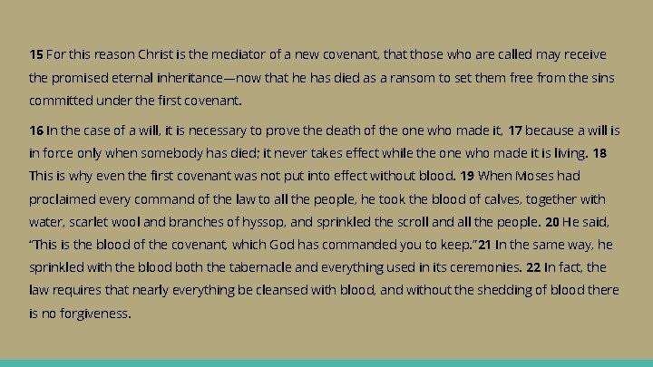 15 For this reason Christ is the mediator of a new covenant, that those