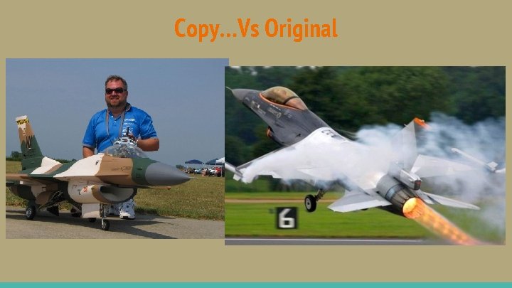 Copy…Vs Original 