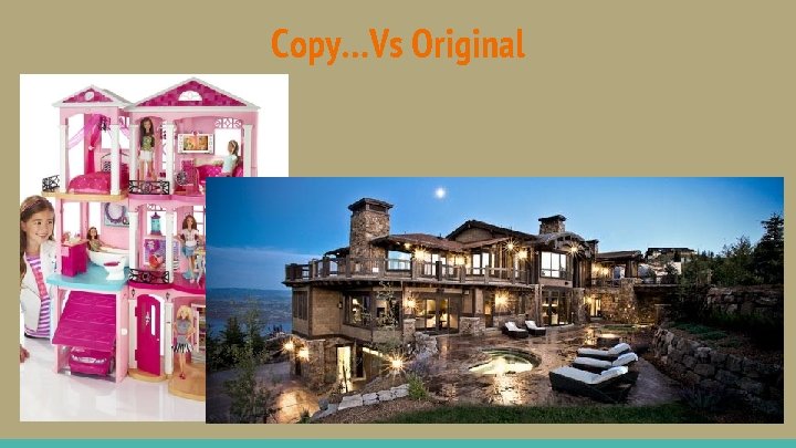 Copy…Vs Original 