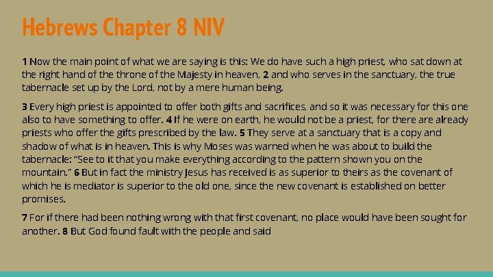 Hebrews Chapter 8 NIV 1 Now the main point of what we are saying