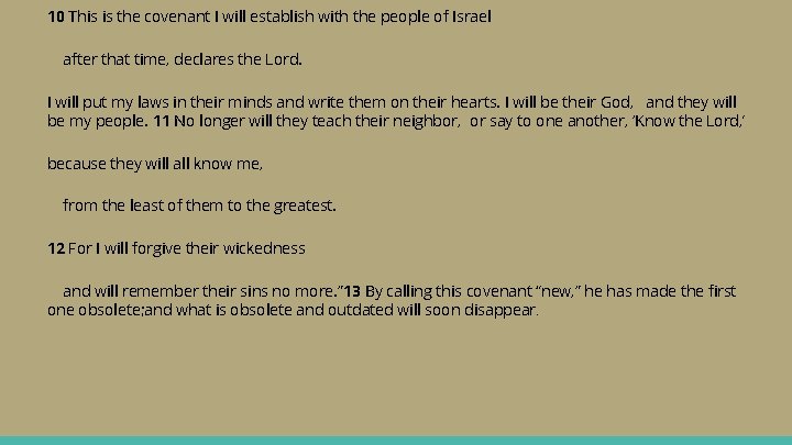 10 This is the covenant I will establish with the people of Israel after