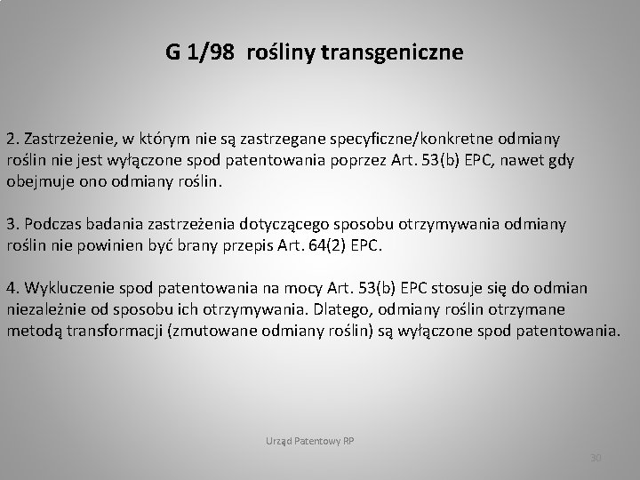 G 1/98 rośliny transgeniczne 2. Zastrzeżenie, w którym nie są zastrzegane specyficzne/konkretne odmiany roślin