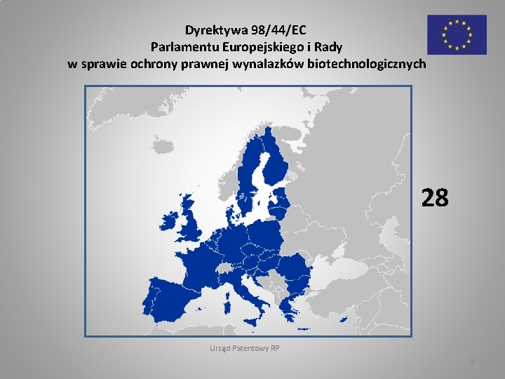 Dyrektywa 98/44/EC Parlamentu Europejskiego i Rady w sprawie ochrony prawnej wynalazków biotechnologicznych 28 Urząd