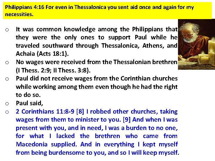 Philippians 4: 16 For even in Thessalonica you sent aid once and again for