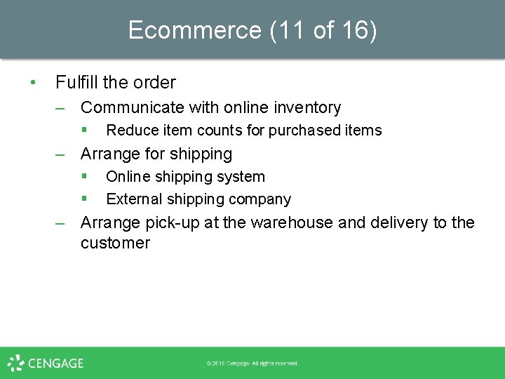 Ecommerce (11 of 16) • Fulfill the order – Communicate with online inventory §