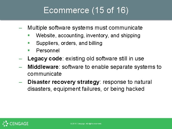 Ecommerce (15 of 16) – Multiple software systems must communicate § § § Website,