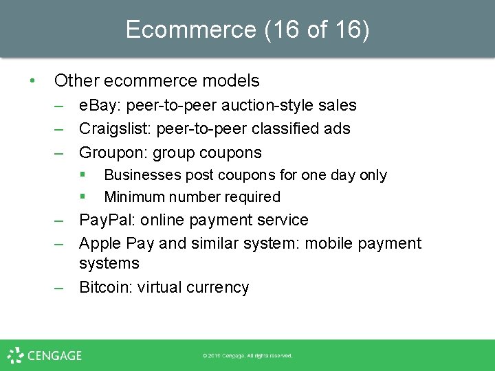Ecommerce (16 of 16) • Other ecommerce models – e. Bay: peer-to-peer auction-style sales