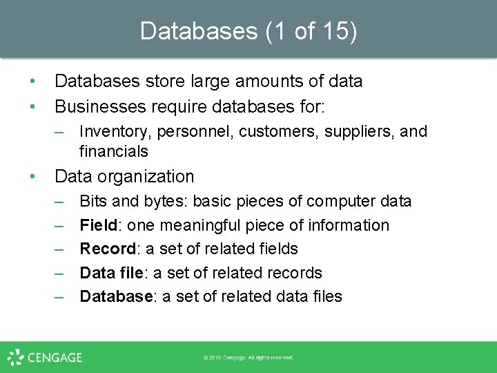 Databases (1 of 15) • • Databases store large amounts of data Businesses require