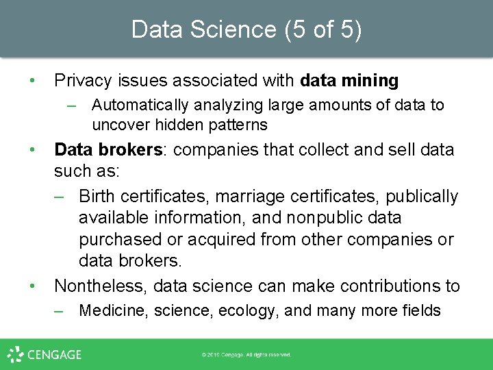 Data Science (5 of 5) • Privacy issues associated with data mining – Automatically