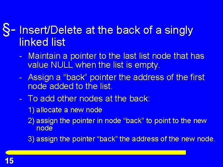 §- Insert/Delete at the back of a singly linked list - Maintain a pointer