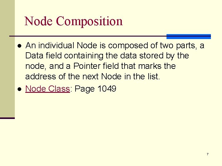 Node Composition l l An individual Node is composed of two parts, a Data