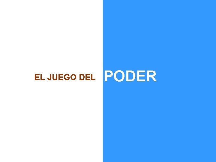 EL JUEGO DEL PODER 