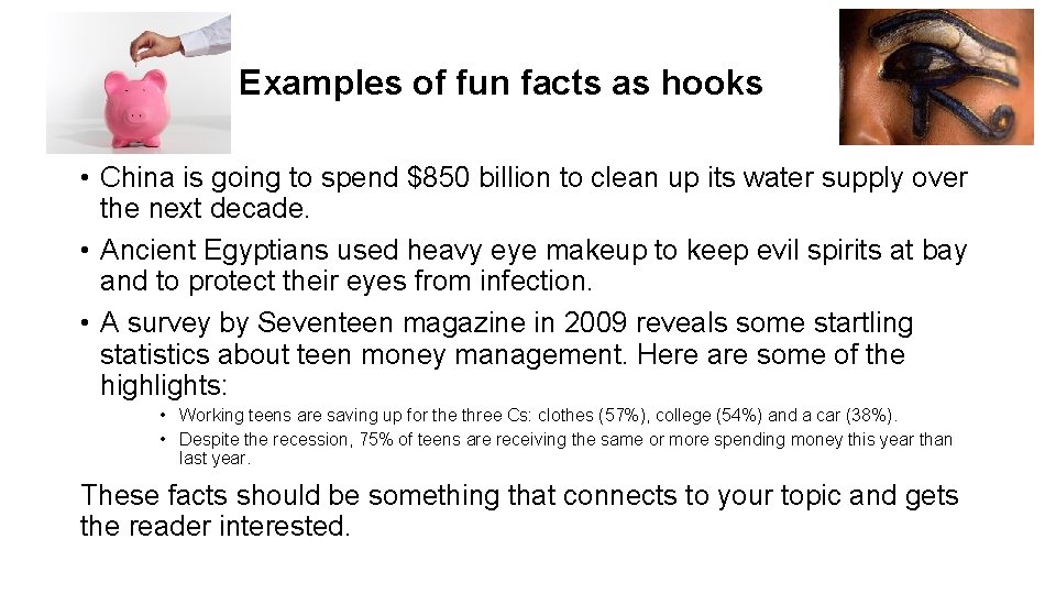 Examples of fun facts as hooks • China is going to spend $850 billion